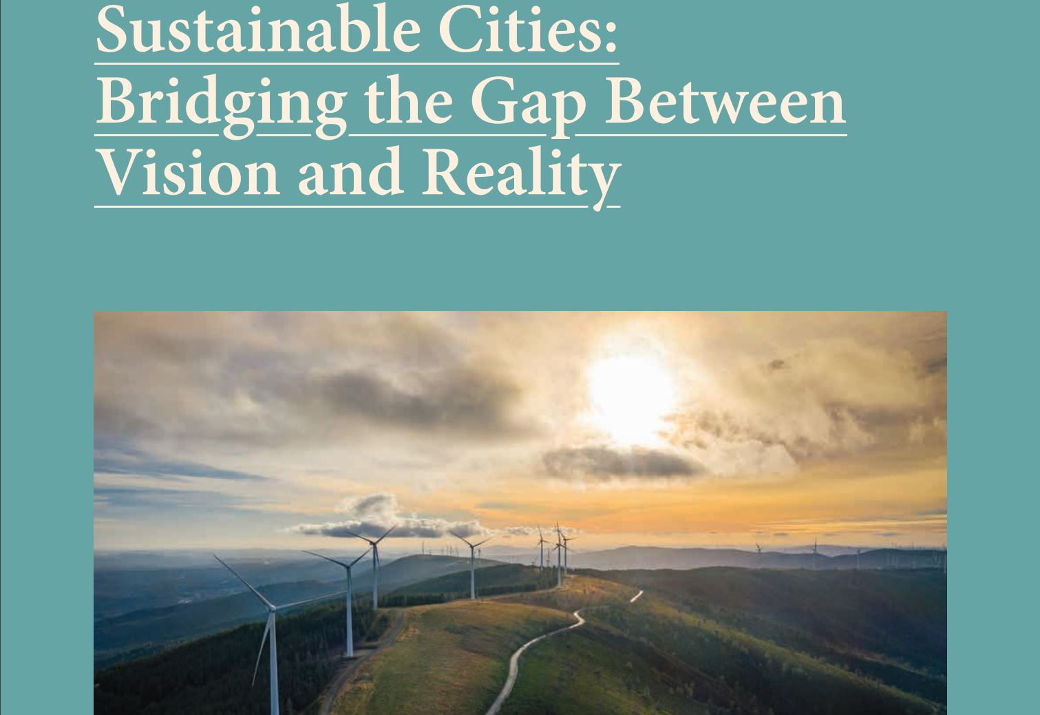 Sustainable Cities: Bridging the Gap Between Vision and Reality